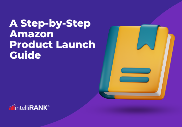 A Step-by-Step Amazon Product Launch Guide
