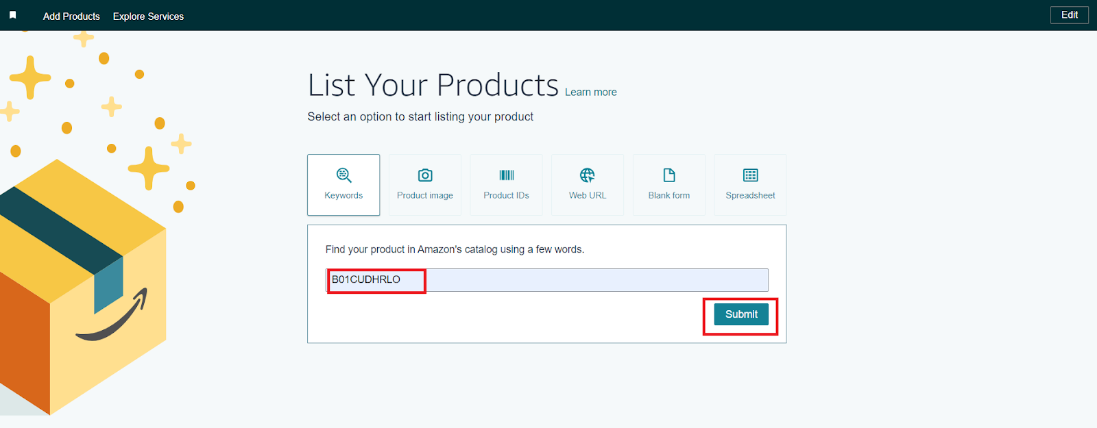 Search for the product you want to sell by entering the ASIN, product title, or UPC code in the "Add a Product" section of Seller Central. Click the "Submit" button to proceed.