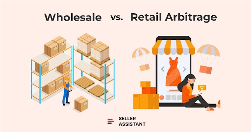 Wholesale vs. Retail Arbitrage