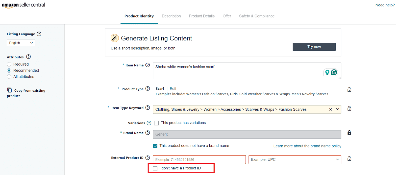 If you don’t have a product ID (UPC/EAN/ISBN), tick the box ‘I don’t have a product ID.’ Amazon will prompt you to get a GTIN exemption. This will take about 1 hour.