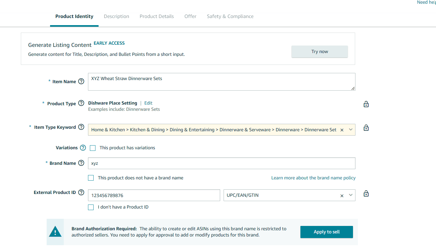 If you sell a branded product, Amazon may ask you to get brand authorization. Click ‘Apply to Sell’ and provide the necessary information. Wait for approval.